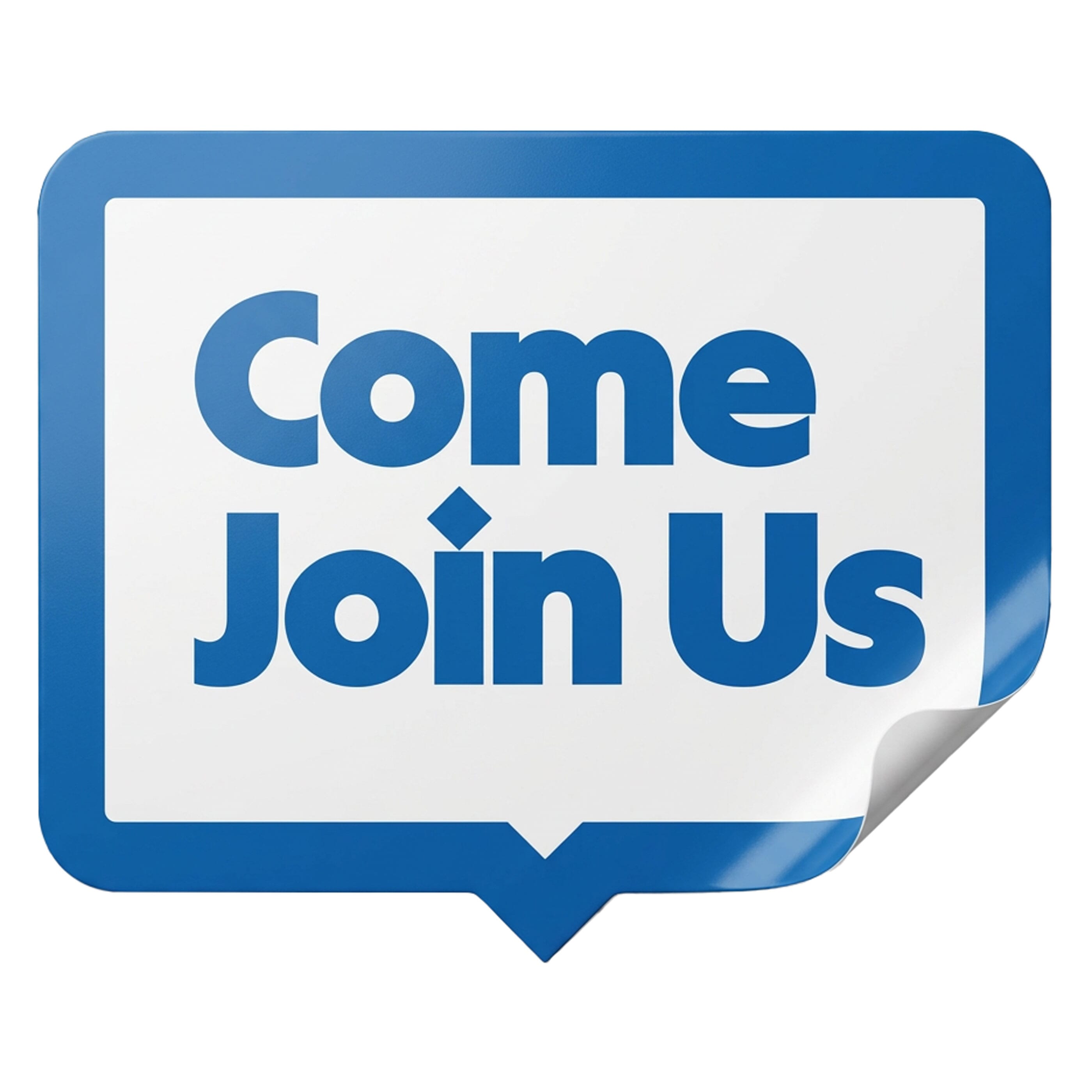 Come Join Us Sticker